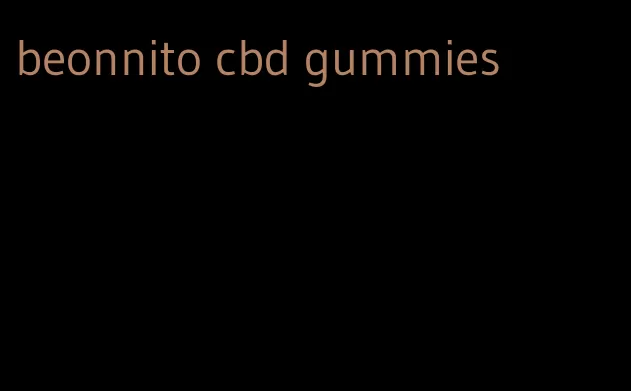 beonnito cbd gummies