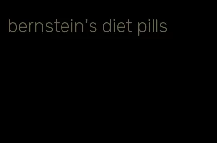 bernstein's diet pills