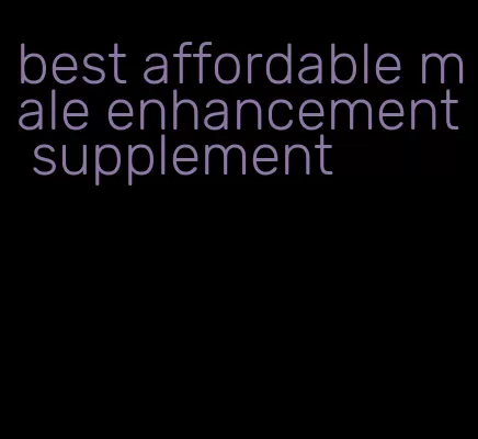 best affordable male enhancement supplement