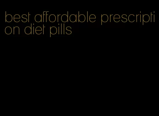 best affordable prescription diet pills