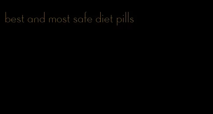 best and most safe diet pills