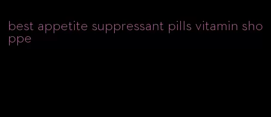 best appetite suppressant pills vitamin shoppe