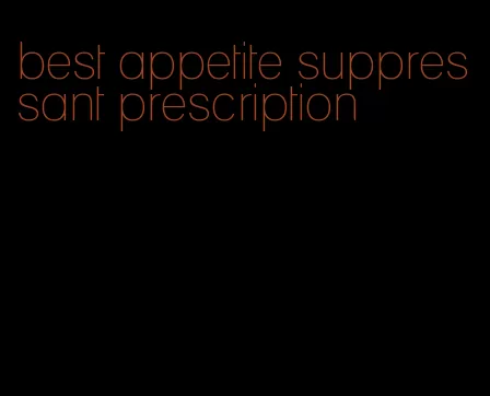 best appetite suppressant prescription