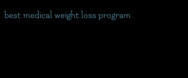 best medical weight loss program