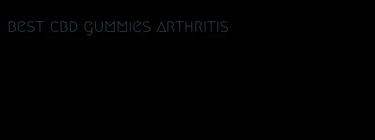 best cbd gummies arthritis