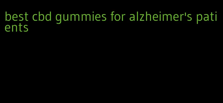 best cbd gummies for alzheimer's patients