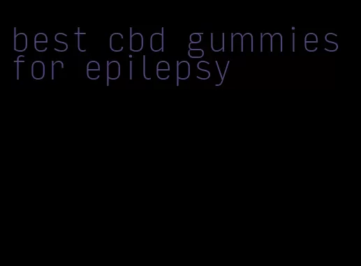 best cbd gummies for epilepsy