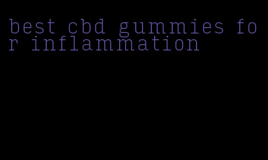 best cbd gummies for inflammation