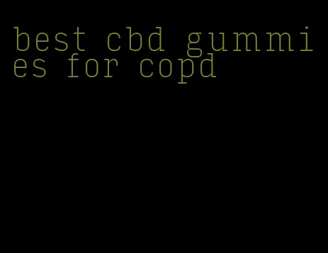 best cbd gummies for copd