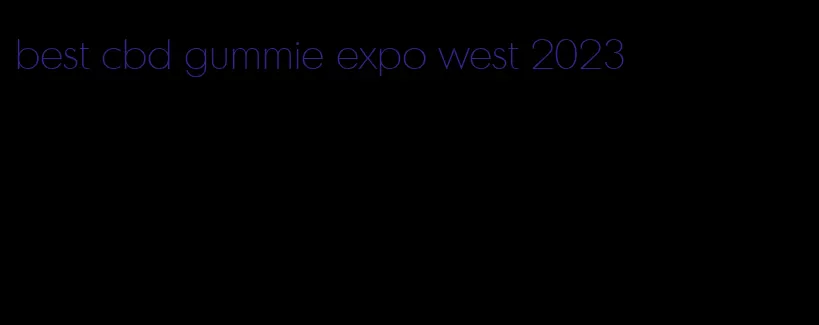 best cbd gummie expo west 2023