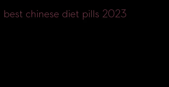 best chinese diet pills 2023