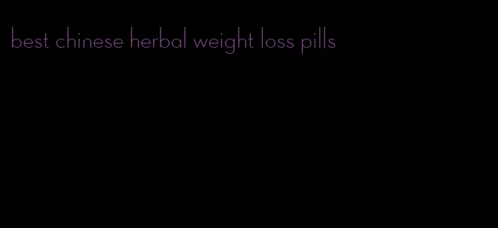 best chinese herbal weight loss pills