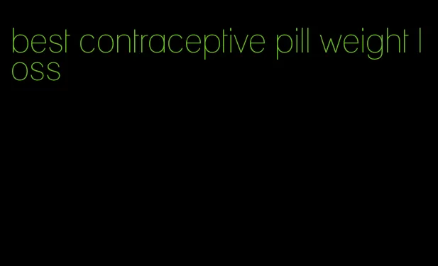 best contraceptive pill weight loss