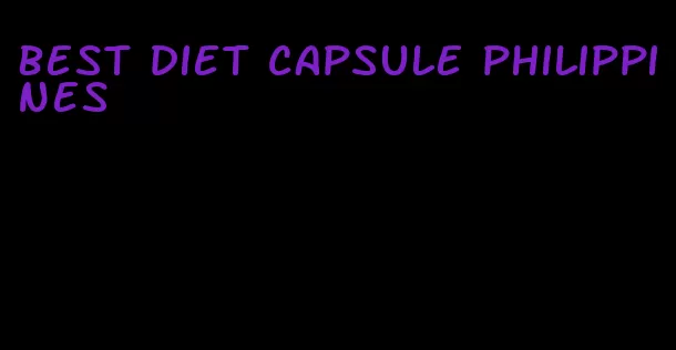 best diet capsule philippines