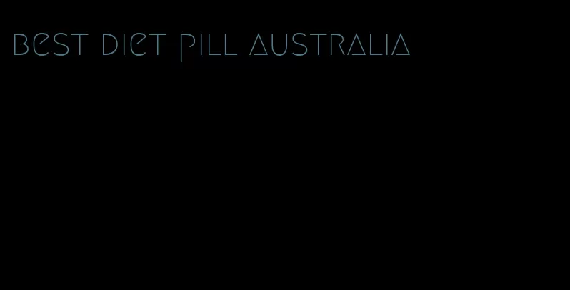 best diet pill australia