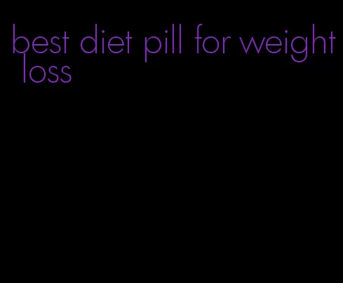 best diet pill for weight loss