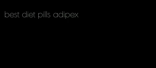 best diet pills adipex