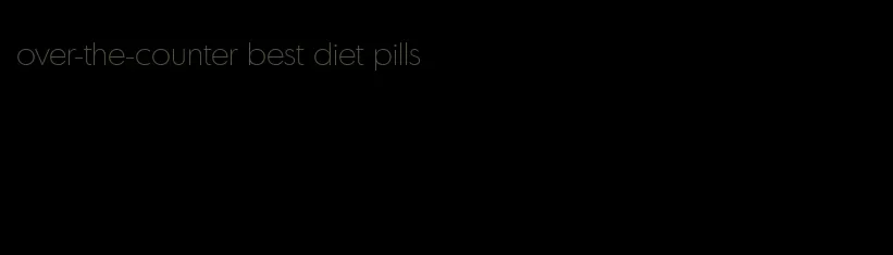 over-the-counter best diet pills