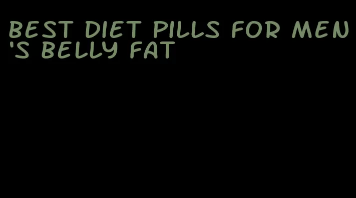 best diet pills for men's belly fat