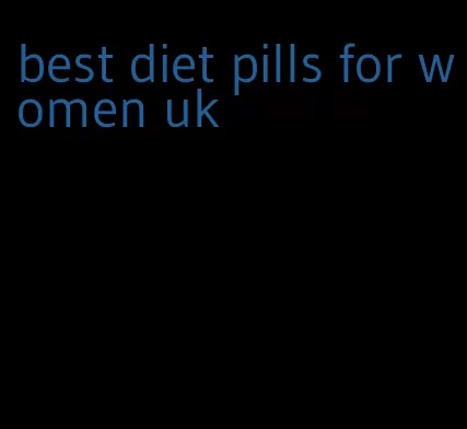 best diet pills for women uk