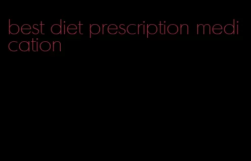 best diet prescription medication