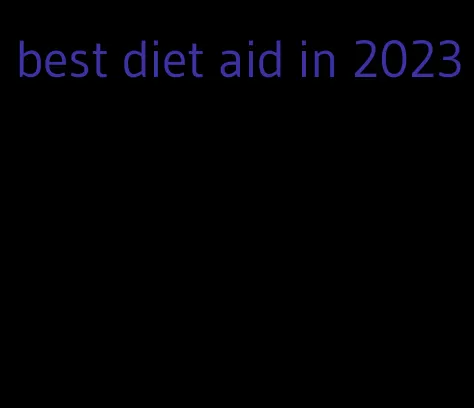 best diet aid in 2023