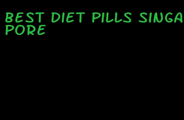 best diet pills singapore