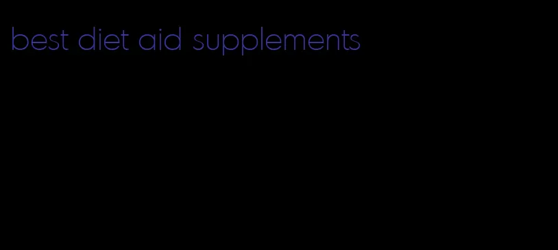 best diet aid supplements