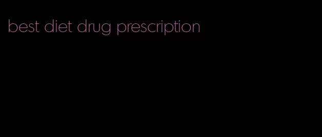 best diet drug prescription