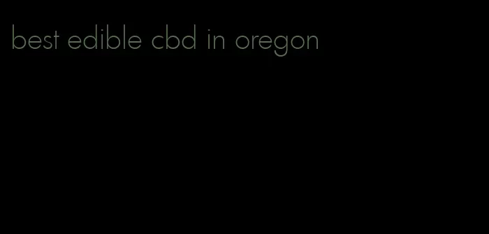 best edible cbd in oregon