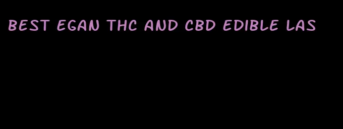 best egan thc and cbd edible las