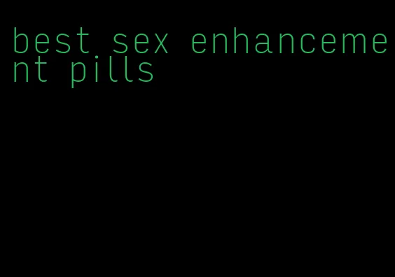 best sex enhancement pills