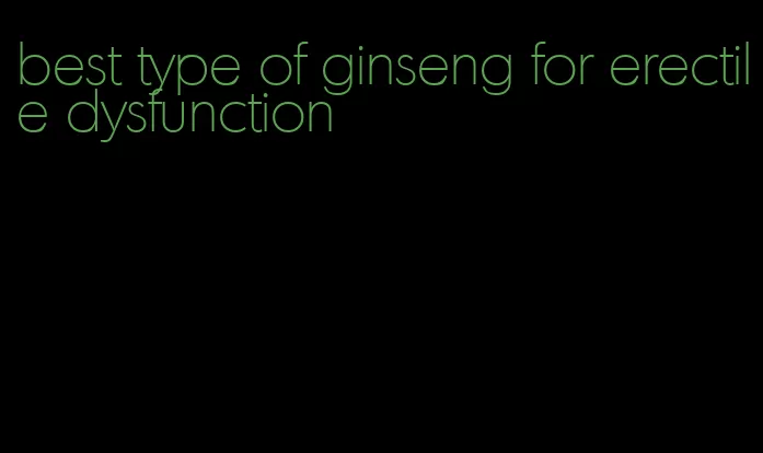 best type of ginseng for erectile dysfunction