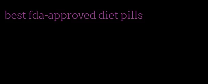 best fda-approved diet pills