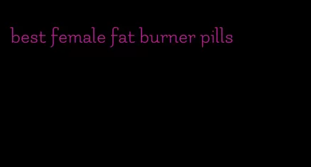 best female fat burner pills