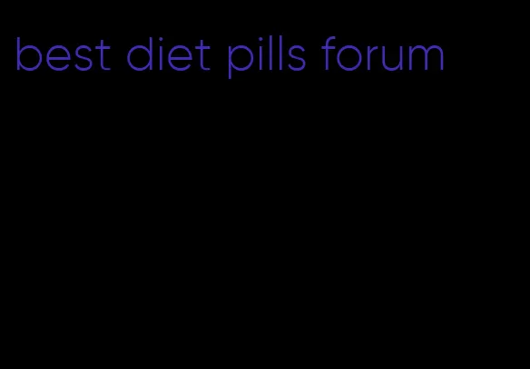 best diet pills forum