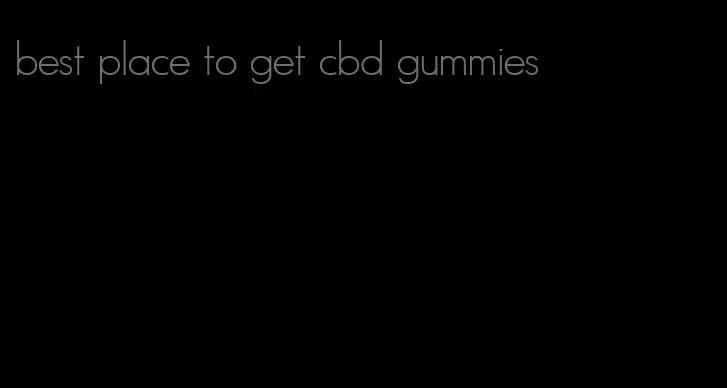 best place to get cbd gummies