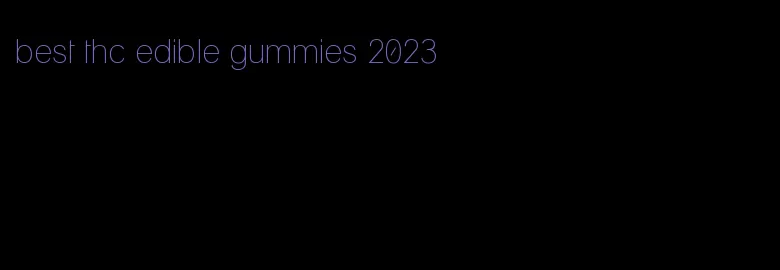 best thc edible gummies 2023