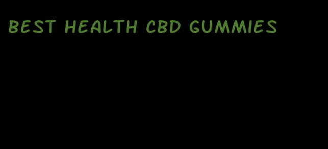 best health cbd gummies