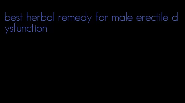 best herbal remedy for male erectile dysfunction