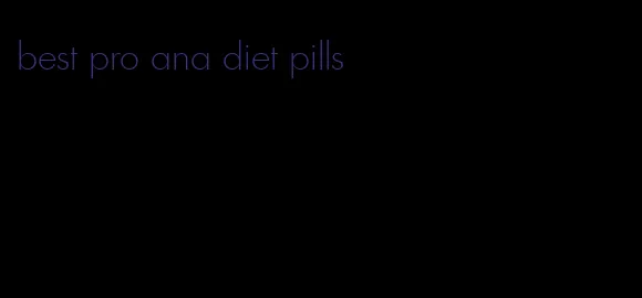 best pro ana diet pills