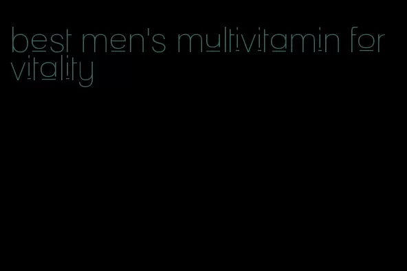 best men's multivitamin for vitality