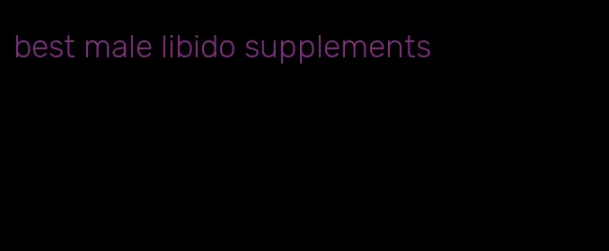 best male libido supplements