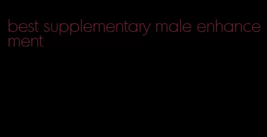 best supplementary male enhancement