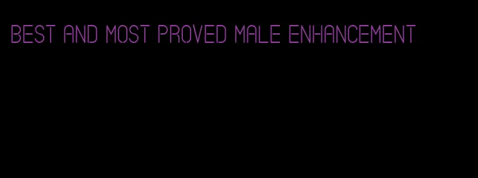 best and most proved male enhancement