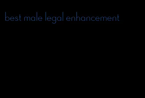 best male legal enhancement