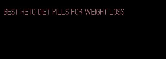 best keto diet pills for weight loss