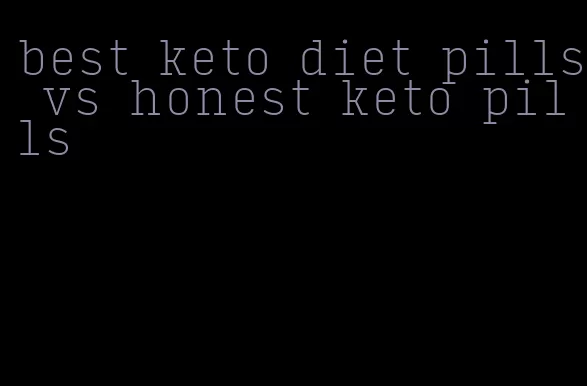 best keto diet pills vs honest keto pills