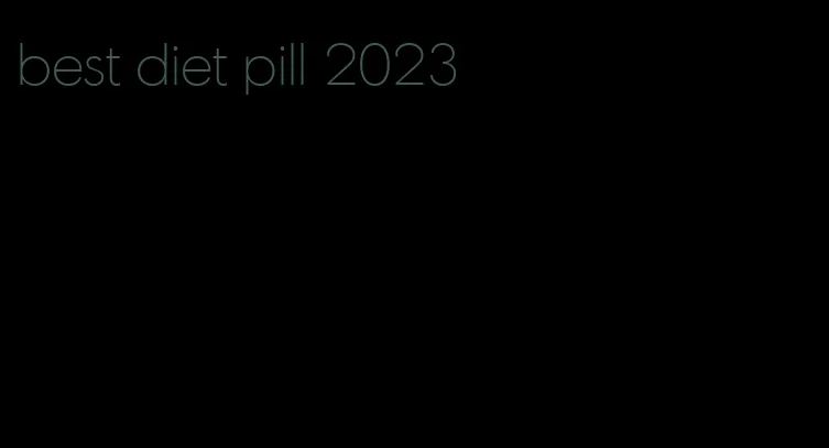 best diet pill 2023