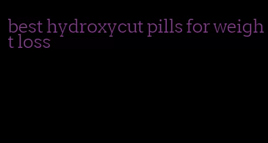 best hydroxycut pills for weight loss